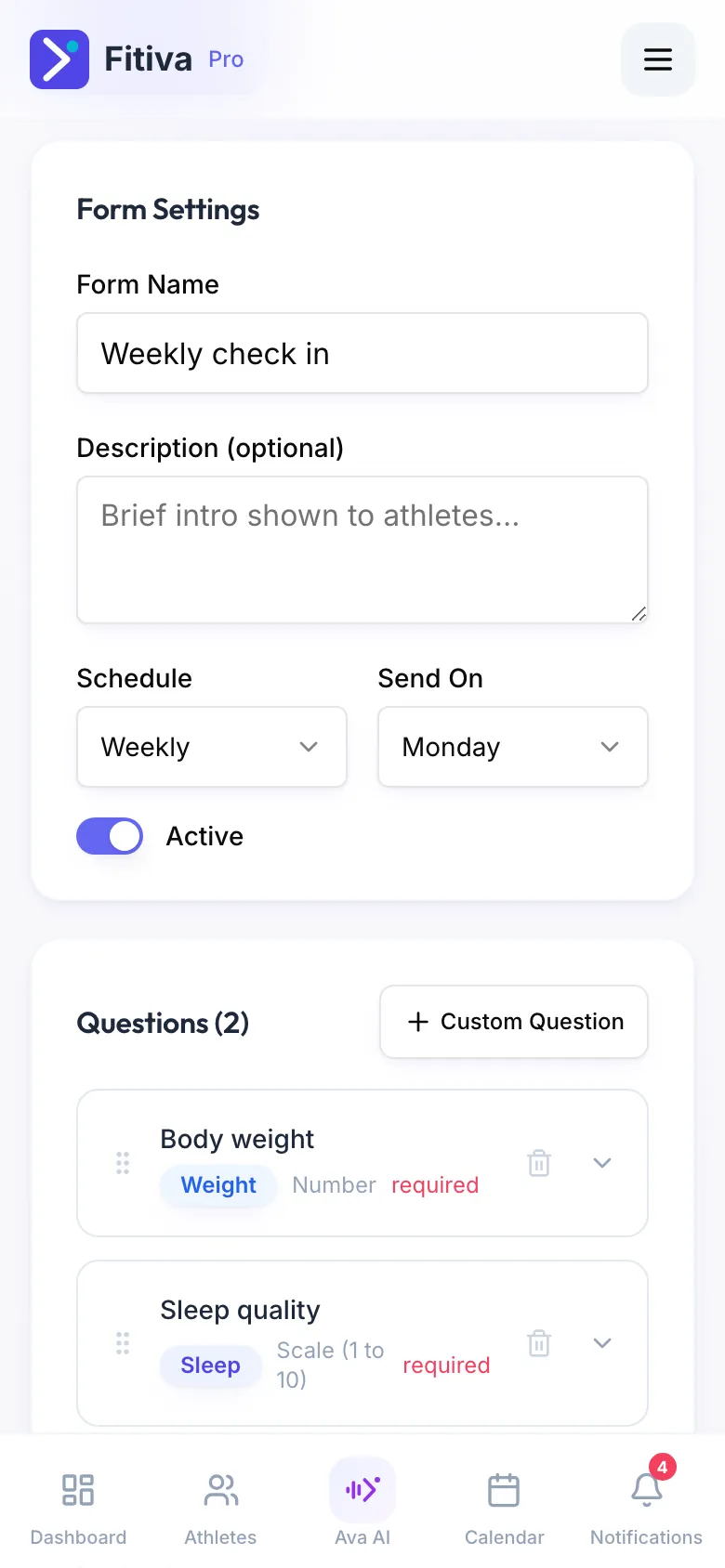 The check-in form builder: Form Settings with Form Name, Description, Schedule Weekly, Send On Monday and the Active switch, then Questions (2) with Body weight and Sleep quality and the Custom Question button.