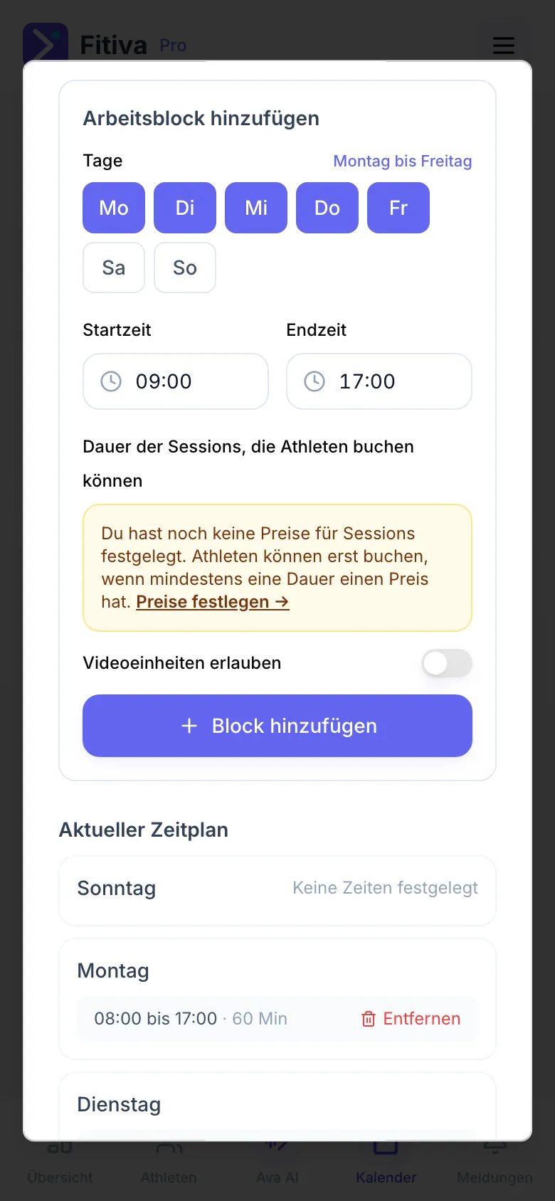 Dialog Verfügbarkeit, Bereich Arbeitsblock hinzufügen: Montag bis Freitag gewählt, Startzeit 09:00, Endzeit 17:00, ein Hinweis, dass noch keine Preise festgelegt sind, der Schalter Videoeinheiten erlauben und Block hinzufügen.
