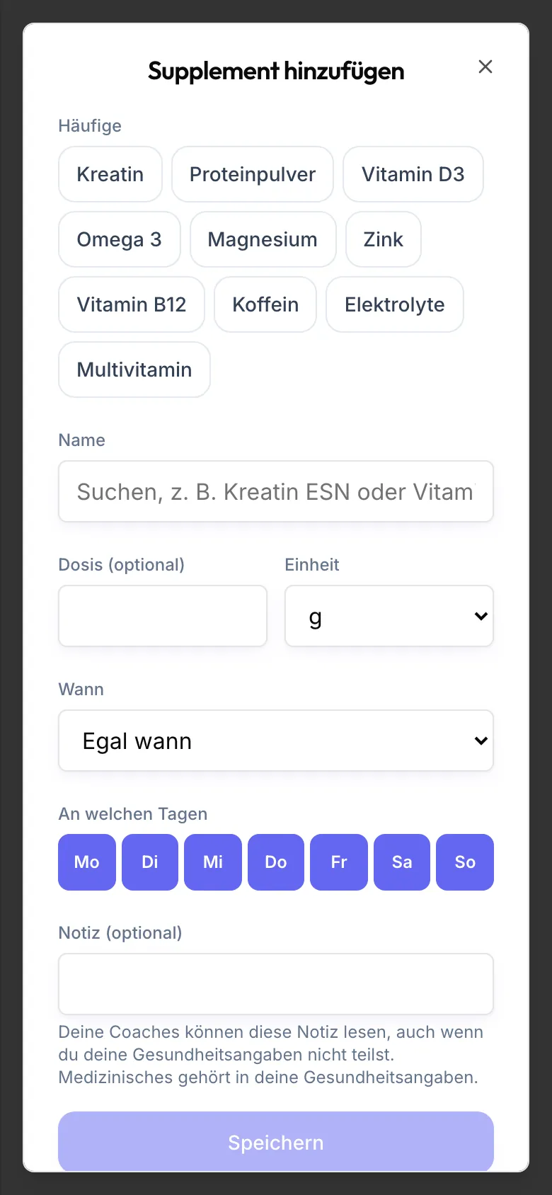 Der Dialog Supplement hinzufügen mit Häufige, Name, Dosis (optional), Einheit, Wann, An welchen Tagen, Notiz (optional) und Speichern
